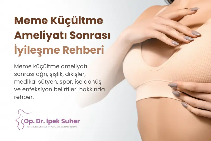 Meme Küçültme Ameliyatı Sonrası İyileşme Rehberi